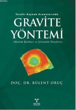 Gravite Yöntemi; Matlab Kodları ve Çözümlü Örnekler