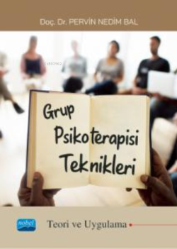 Grup Psikoterapisi Teknikleri ;(Teori ve Uygulama)