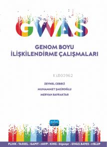 GWAS - Genom Boyu İlişkilendirme Çalışmaları