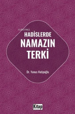 Hadislerde Namazın Terki