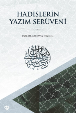 Hadislerin Yazım Serüveni - Muhittin Düzenli | Yeni ve İkinci El Ucuz 