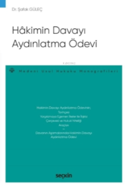 Hâkimin Davayı Aydınlatma Ödevi;Medeni Usul Hukuku Monografileri