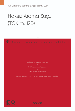 Haksız Arama Suçu (TCK m. 120);Ceza Hukuku Monografileri