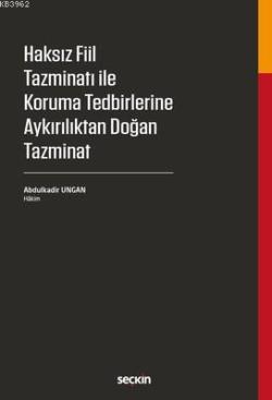 Haksız Fiil Tazminatı ile Koruma Tedbirlerine Aykırılıktan Doğan Tazminat