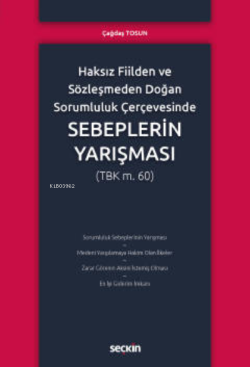 Haksız Fiilden ve Sözleşmeden Doğan Sorumluluk Çerçevesinde;Sebeplerin Yarışması