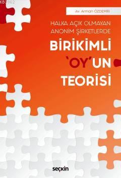 Halka Açık Olmayan Anonim Şirketlerde Birikimli "Oy"un Teorisi