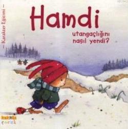 Hamdi Utangaçlığını Nasıl Yendi?