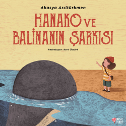 Hanako ve Balinanın Şarkısı - Akasya Asıltürkmen | Yeni ve İkinci El U