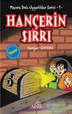 Hançerin Sırrı - Mısır Uygarlığı;Macera Dolu Uygarlıklar Serisi -1