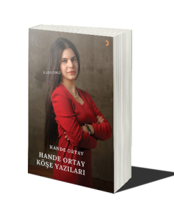 Hande Ortay Köşe Yazıları