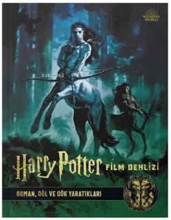 Harry Potter Film Dehlizi 1: Orman, Göl ve Gök Yaratıkları