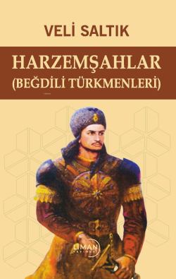 Harzemşahlar ( Beğdili Türkmenleri)