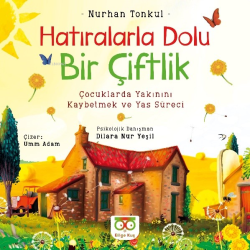 Hatıralarla Dolu Bir Çiftlik