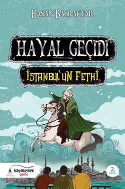 Hayal Geçidi - İstanbul'un Fethi