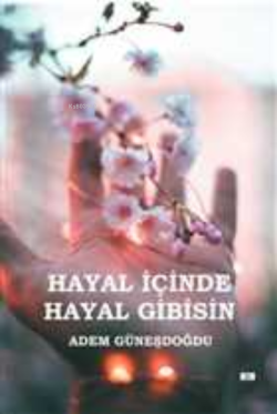 Hayal İçinde Hayal Gibisin