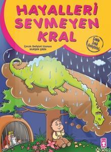 Hayalleri Sevmeyen Kral