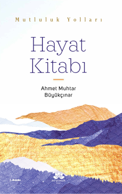 Hayat Kitabı;Mutluluk Yolları