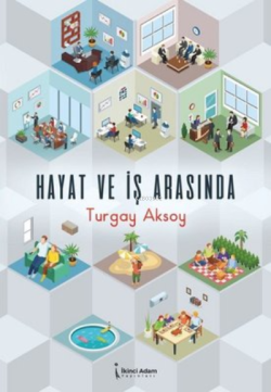 Hayat ve İş Arasında