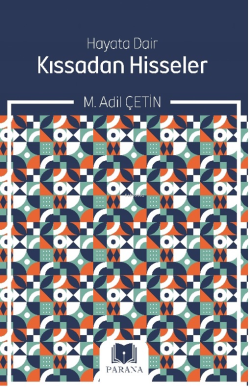 Hayata Dair Kıssadan Hisseler - M. Adil Çetin | Yeni ve İkinci El Ucuz