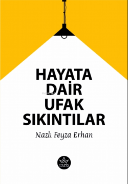 Hayata Dair Ufak Sıkıntılar