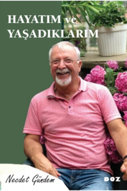 Hayatım ve Yaşadıklarım