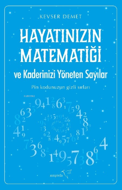 Hayatınızın Matematiği ve Kaderinizi Yöneten Sayılar