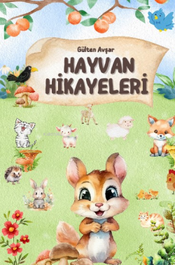 Hayvan Hikayeleri - Gülten Avşar | Yeni ve İkinci El Ucuz Kitabın Adre