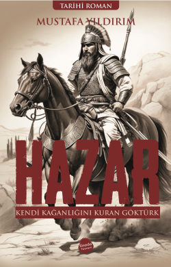 Hazar;Kendi Kağanlığını Kuran Göktürk