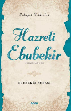 Hazreti Ebubekir (Radiyallahu Anh);Hidayet Yıldızları