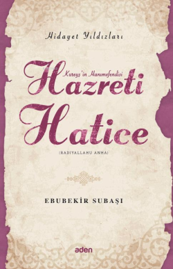 Hazreti Hatice (Radiyallahu Anh);Hidayet Yıldızları