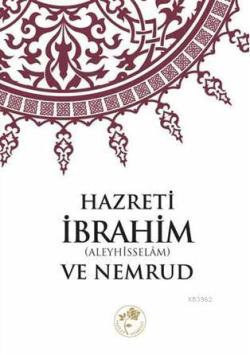 Hazreti İbrahim (Aleyhisselâm) ve Nemrud