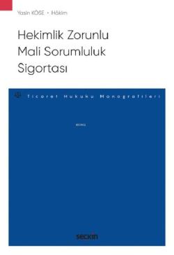 Hekimlik Zorunlu Mali Sorumluluk Sigortası; Sigorta Hukuku Monografileri