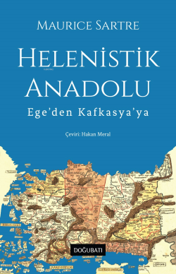 Helenistik Anadolu;Ege'den Kafkasya'ya