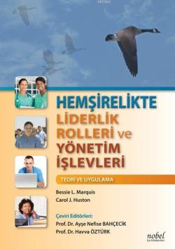 Hemşirelikte Liderlik Rolleri ve Yönetim İşlevleri