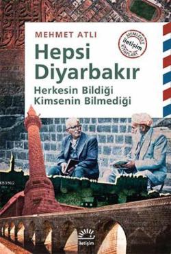 Hepsi Diyarbakır; Herkesin Bildiği Kimsenin Bilmediği