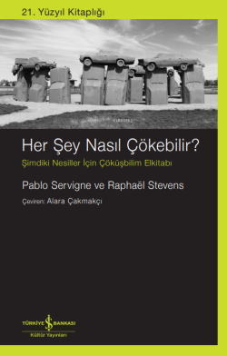 Her Şey Nasıl Çökebilir?;Şimdiki Nesiller için Çöküşbilim El Kitabı