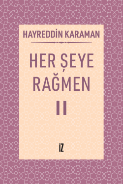 Her Şeye Rağmen II