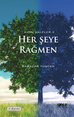 Her Şeye Rağmen;Kırık Kalpler 2