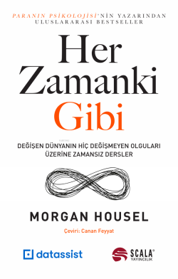 Her Zamanki Gibi;Değişen Dünyanın Hiç Değişmeyen Olguları Üzerine Zamansız Dersler