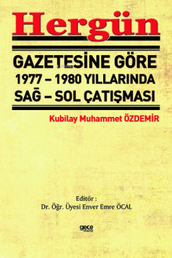 Hergün Gazetesine Göre 1977 - 1980 Yıllarında Sağ-Sol Çatışması