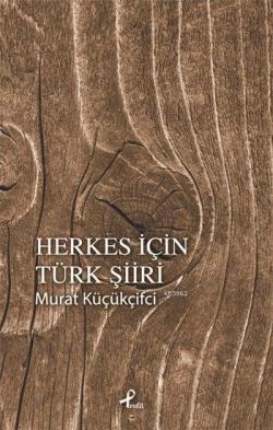 Herkes İçin Türk Şiiri - Murat Küçükçifci | Yeni ve İkinci El Ucuz Kit