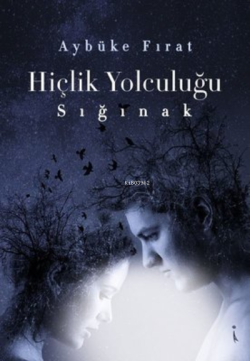 Hiçlik Yolculuğu - Sığınak