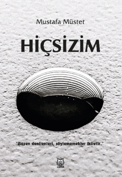 Hiçsizim - Mustafa Müstet | Yeni ve İkinci El Ucuz Kitabın Adresi