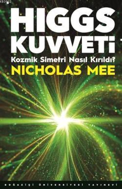 Higgs Kuvveti - Nicholas Mee | Yeni ve İkinci El Ucuz Kitabın Adresi