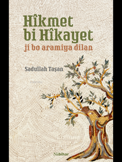 Hîkmet Bi Hîkayet;Ji Bo Aramiya Dilan