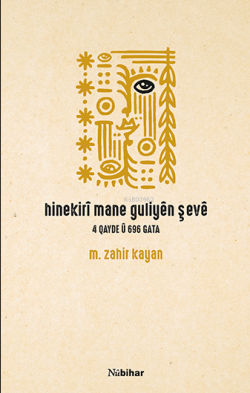 Hinekirî Mane Guliyên Şevê ;4 Qayde Ü 696 Gata - M. Zahir Kayan | Yeni