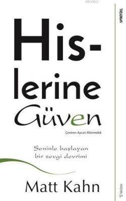 Hislerine Güven; Seninle Başlayan Bir Sevgi Devrimi