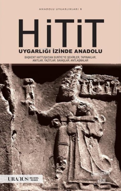 Hitit Uygarlığı İzinde Anadolu - Kolektif | Yeni ve İkinci El Ucuz Kit