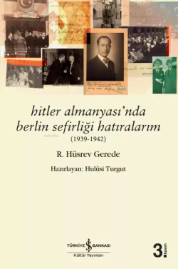 Hitler Almanyası'nda Berlin Sefirliği Hatıralarım (1939-1942)