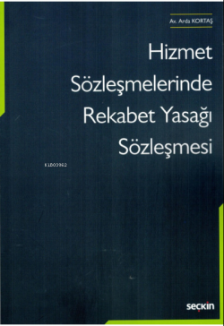 Hizmet Sözleşmelerinde Rekabet Yasağı Sözleşmesi